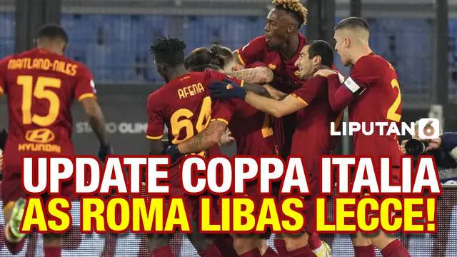 VIDEO: Hasil Pertandingan AS Roma Vs Lecce, Skor Akhir 3-1