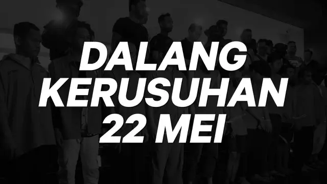 VIDEO: Siapa Kelompok Penyusup Aksi 22 Mei?