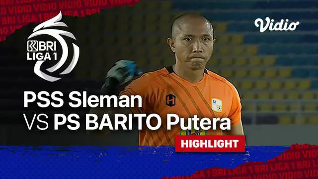 Berita video highlights pertandingan BRI Liga 1 2021/2022 antara PSS Sleman melawan Barito Putera di Stadion Manahan, Jumat (15/10/2021) .