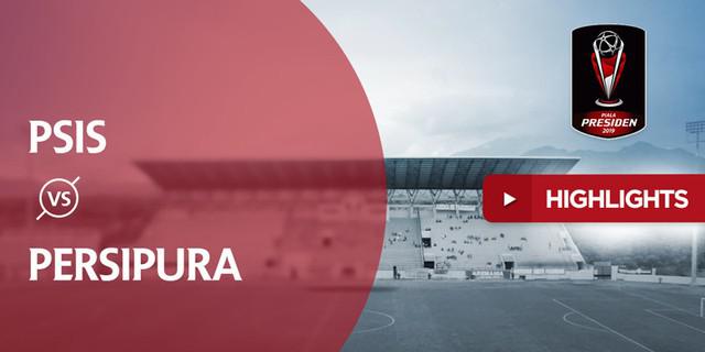 VIDEO: Highlights Piala Presiden 2019, PSIS Vs Persipura 1-3