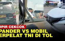 VIDEO: Cekcok Pengemudi Xpander dengan Pengendara Mobil Pelat TNI di Jalan Tol
