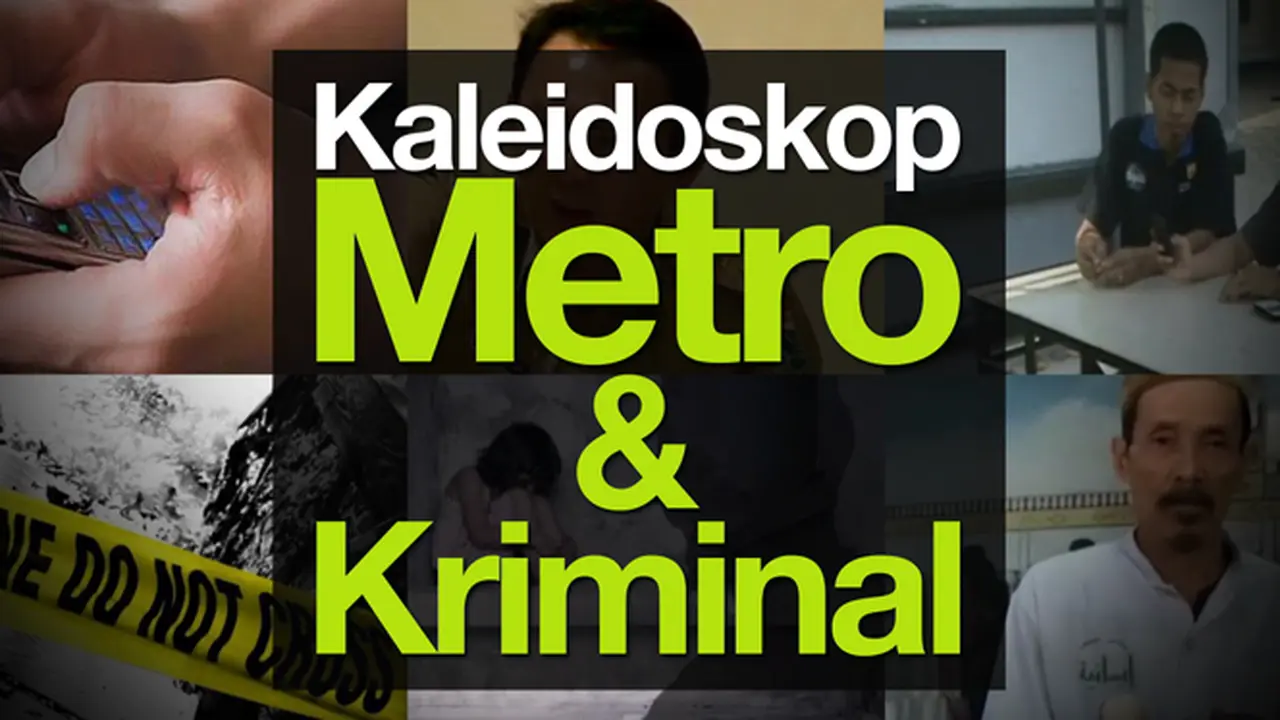 Kaleidoskop News Metro dan Kriminal
