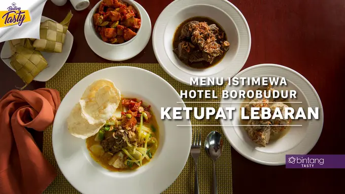 [Bintang] Menu Spesial Hotel Borobudur: Ketupat Lebaran