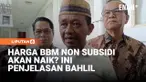 Menteri ESDM Bahlil Lahadalia mengungkap pemerintah tengah merumuskan penyesuaian harga BBM non subsidi bersama Pertamina dan badan usaha lainnya. Meski aturan memungkinkan perubahan harga tiap bulan, keputusan akhir masih menunggu dan publik diminta...