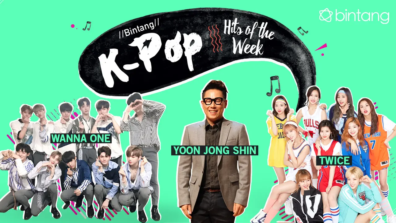 [Bintang] Bintang K-Pop Hits of the Week: Wanna One, Yoon Jong Shin, TWICE