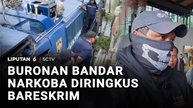 Buronan Bandar Narkoba Diringkus Bareskrim