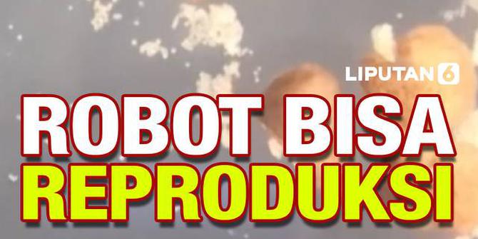 VIDEO: Robot Hidup Pertama di Dunia, Kini Bisa Reproduksi!