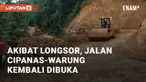 Jalan Cipanas-Warung Banten kembali dibuka setelah hampir sepekan ditutup akibat longsor. Jalan yang amblas sedalam 50 meter kini bisa dilalui kendaraan roda dua dan empat