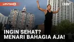 Menari Bahagia Untuk Meningkatkan Kebugaran di China