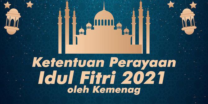 VIDEOGRAFIS: Ketentuan Perayaan Idul Fitri 2021 oleh Kemenag
