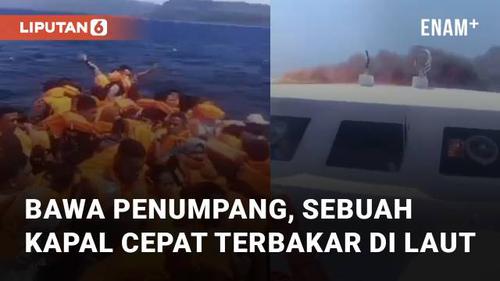 VIDEO: Bawa Penumpang, Sebuah Kapal Cepat Terbakar di Tengah Laut