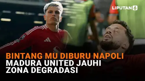 Bintang MU Diburu Napoli, Madura United Jauhi Zona Degradasi