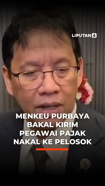 Menkeu Purbaya Bakal Kirim Pegawai Pajak Nakal ke Pelosok
