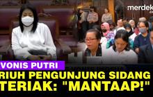 VIDEO: Putri Divonis 20 Tahun Penjara, Pengunjung Sidang Riuh Teriak "Mantap"