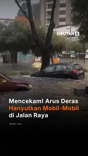 Mencekam! Arus Deras Hanyutkan Mobil-Mobil di Jalan Raya