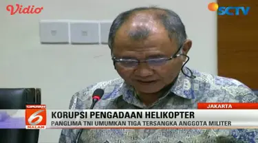 Panglima Jenderal TNI Gatot Nurmantyo mengumumkan tiga tersangka tindak pidana korupsi pengadaan Pesawat Helikopter Agusta Westland AW 101 