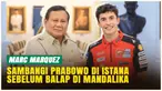 Marquez Sambangi Istana, Bertemu Presiden Prabowo Jelang MotoGP Mandalika 2025
