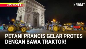 Ratusan petani Prancis menggelar aksi protes dengan traktor di Paris menentang kesepakatan dagang Uni Eropa–Mercosur. Mereka khawatir perjanjian ini membuka impor murah dari Amerika Selatan yang mengancam keberlangsungan petani lokal.