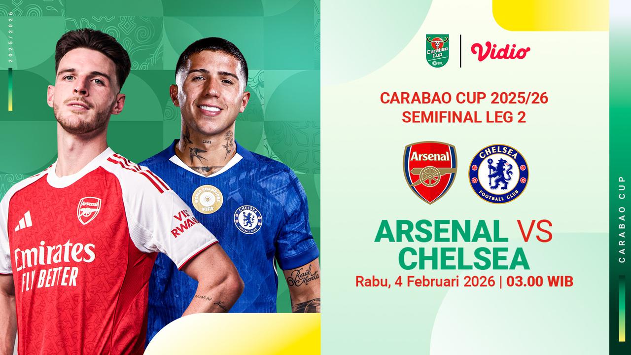 Saksikan Live Streaming Carabao Cup 2025/26 Semifinal Leg Kedua: Arsenal vs Chelsea, Tayang di Vidio