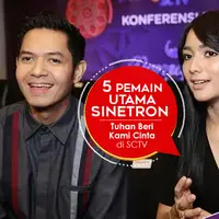5 Pemain Utama Sinetron Tuhan Beri Kami Cinta di SCTV (DI: Nurman Abdul Hakim/Bintang.com)