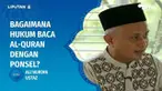 Di bulan Ramadan ini kita dianjurkan memperbanyak Tadarus. Untuk mempermudah, beberapa dari kita memilih membaca Al-Quran pakai ponsel. Sebenarnya boleh ngga sih baca Al-Quran dari ponsel. Terus kalau ponselnya dibawa ke kamar mandi gimana? Tanya ust...