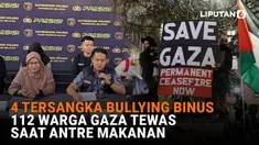 Mulai dari 4 tersangka bullying Binus hingga 112 warga Gaza tewas saat antre makanan, berikut sejumlah berita menarik News Flash Liputan6.com