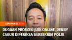 Komedian yang kini menjadi anggota DPR, Denny Cagur mengakui dirinya diperiksa Bareskrim Polri terkait promosi judi online. Ia menjelaskan total ada 27 artis yang diperiksa.