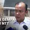 Dua Ribuan Gempa Susulan Guncang NTT