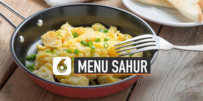 VIDEO: Deretan Menu Sahur yang Cocok Untuk Hadapi Puasa Seharian