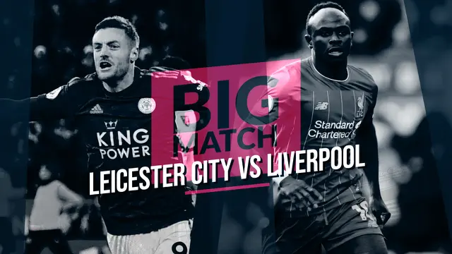 Big match Leicester City vs Liverpool. (Bola.com/Dody Iryawan)