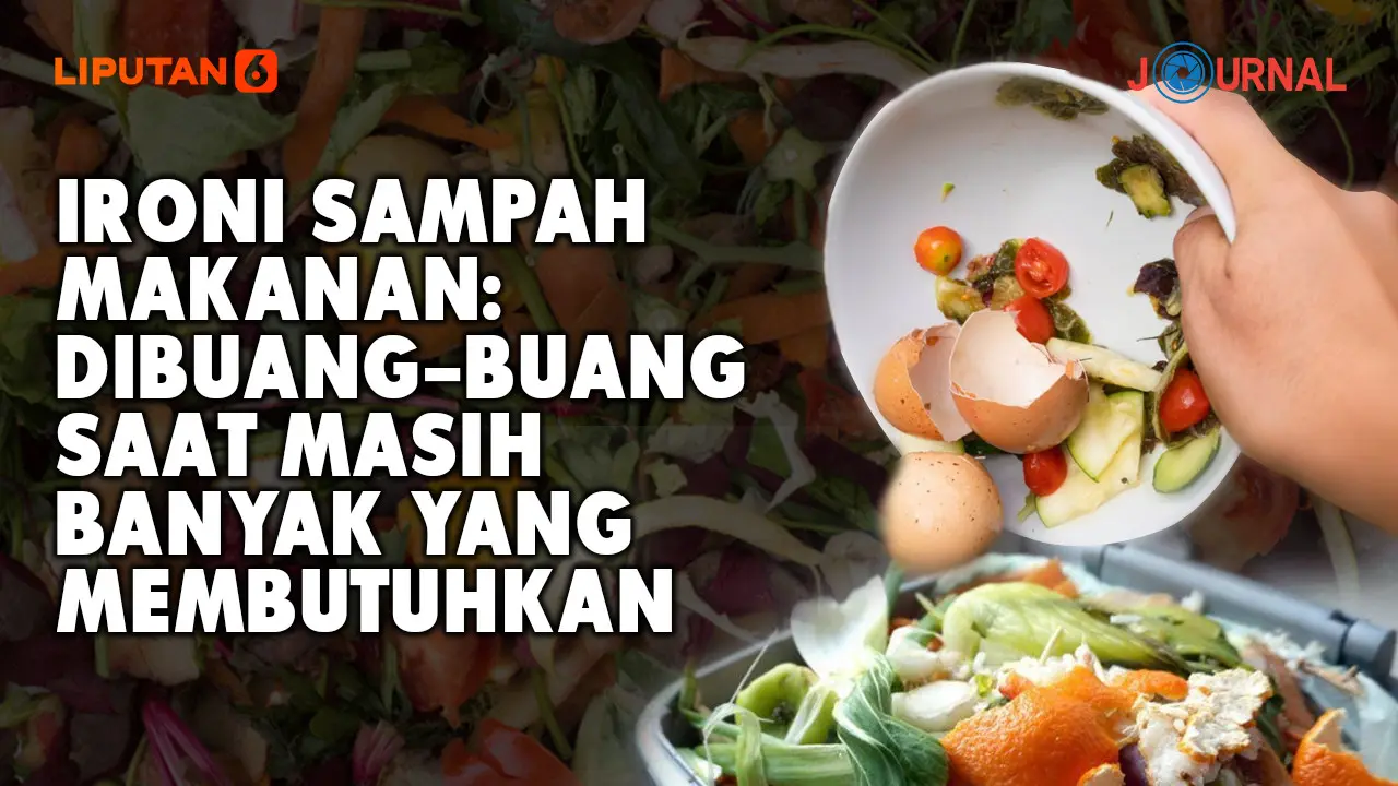 Ironi Sampah Makanan: Dibuang-buang Saat Masih Banyak yang Membutuhkan