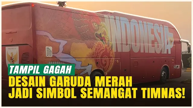 VIDEO: EKSKLUSIF: Melihat Lebih Dekat Bus Timnas Indonesia, Tampil Gagah dan Penuh Semangat Juang!