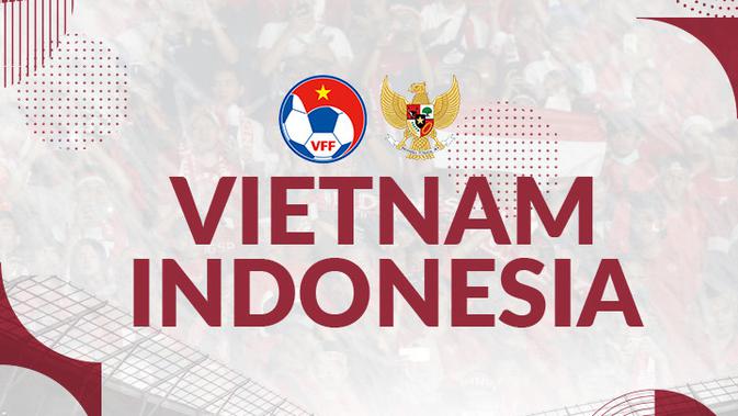 Saksikan Live Streaming Vietnam vs Indonesia di ...