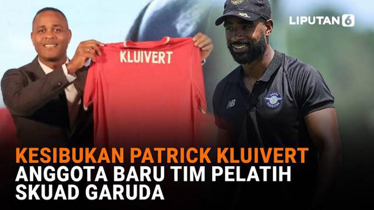 Kesibukan Patrick Kluivert, Anggota Baru Tim Pelatih Skuad Garuda