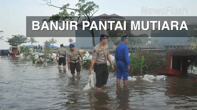 Cegah Banjir ROB kembali menggenangi kawasan di Pantai Mutiara, BPBD DKI Jakarta mempercepat penyelesaikan pembangunan tanggul sementara.  