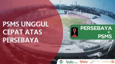 PSMS Medan unggul cepat atas Persebaya Surabaya. Laskar Ayam Kinantan mencetak gol pada menit keempat.