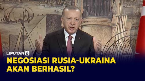 VIDEO: Dengar, Ini Nasihat Presiden Erdogan untuk Rusia dan Ukraina