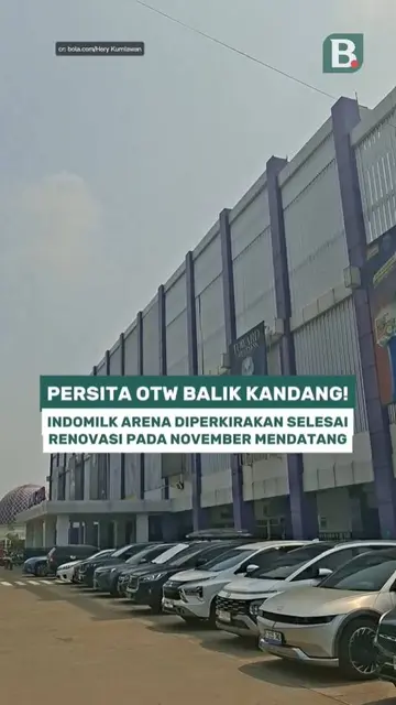 Persita otw balik kandang! Indomilk Arena diperkirakan selesai renovasi pada November mendatang