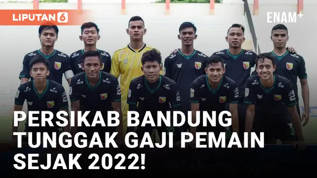 Viral! Pemain Persikab Ungkap Tak Digaji Sejak Agustus 2022!