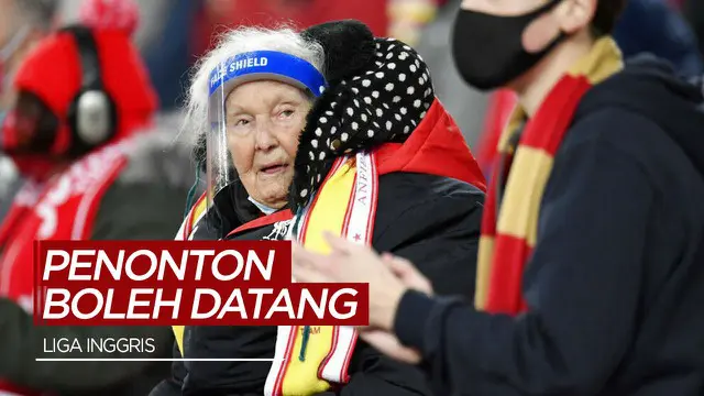 VIDEO: Kabar Gembira! Suporter Liga Inggris Diizinkan Nonton ke Stadion