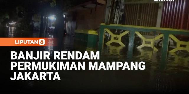 Diguyur Hujan Tengah Malam, Banjir Kembali Kepung Permukiman Mampang