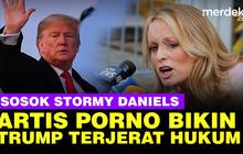 VIDEO: Stormy Daniels, Artis Porno Buat Trump jadi Presiden AS Pertama Terjerat Hukum