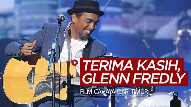 Berita video mengenang mendiang penyanyi ternama Glenn Fredly, yang pernah mempersembahkan film sepak bola, Cahaya dari Timur.