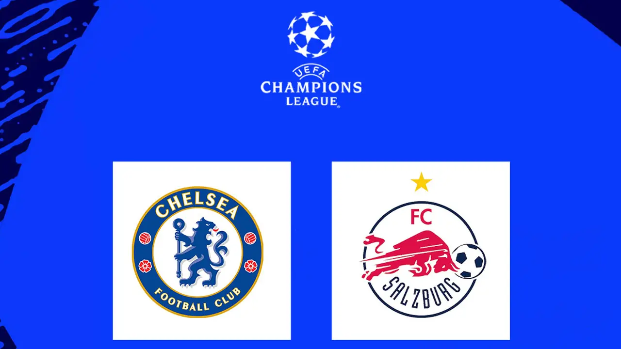 Liga Champions - Chelsea Vs RB Salzburg