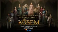 Membuka bulan Juni 2016, SCTV menghadirkan secara istimewa serial drama Turki dengan genre yang berbeda, yaitu Abad Kejayaan 2: Kosem. 