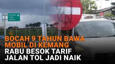 Mulai dari bocah 9 tahun bawa mobil di Kemang hingga Rabu besok tarif jalan tol jadi naik, berikut sejumlah berita menarik News Flash Liputan6.com.