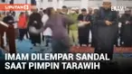 Bacaan Ayat Terlalu Panjang, Imam Salat Tarawih Dilempar Sandal