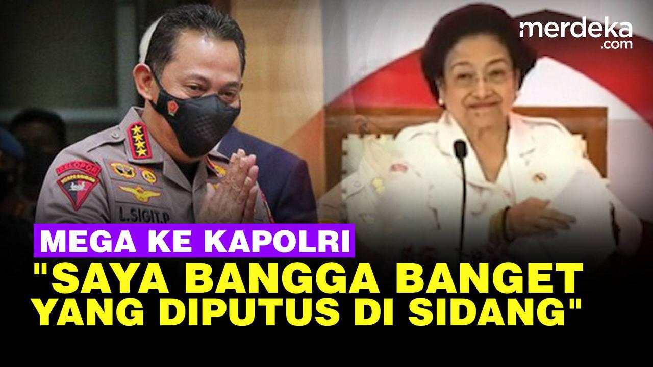 VIDEO: Megawati "Pak Kapolri, Saya Bangga Banget Apa yang Diputuskan di Persidangan"