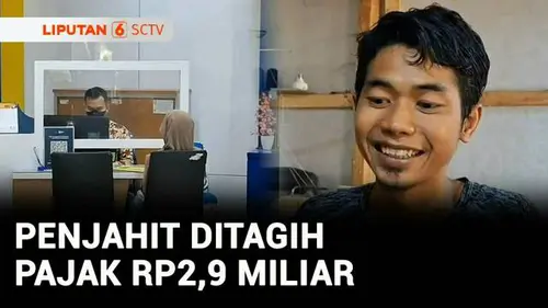 VIDEO: Kaget! Penjahit di Pekalongan Mendadak Ditagih Pajak Rp2,9 Miliar, Kok Bisa?