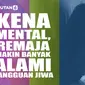 Kena Mental, Remaja Makin Banyak Alami Gangguan Jiwa (Liputan6.com/Abdillah)